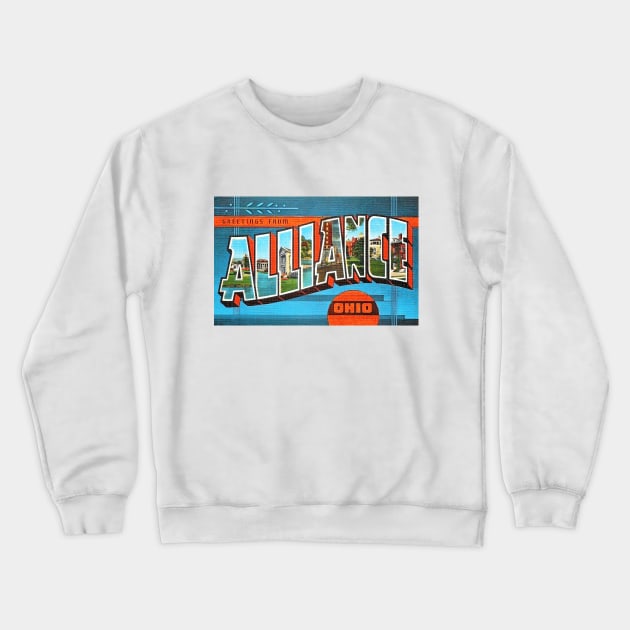 Greetings from Alliance, Ohio - Vintage Large Letter Postcard Crewneck Sweatshirt by Naves